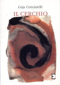 IL CERCHIO - Gaja Cenciarelli
