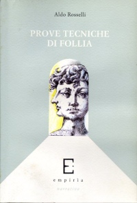 PROVE TECNICHE DI FOLLIA - Aldo Rosselli