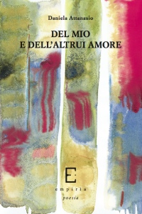 DEL MIO E DELL'ALTRUI AMORE - Daniela Attanasio